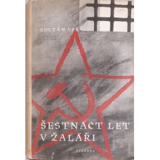 Zoltán Vas - Šestnáct let v žaláři